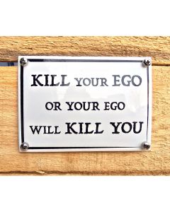 Emaljskylt KILL your EGO